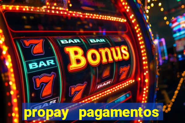 propay pagamentos ltda jogos